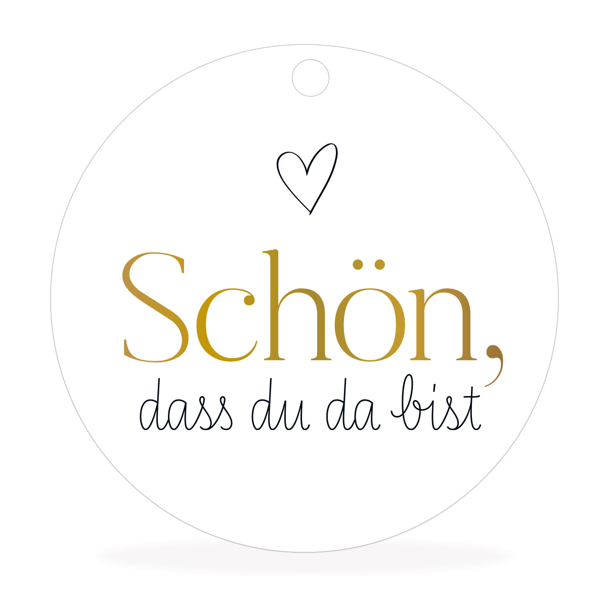 Anhänger - Schön, dass du da bist