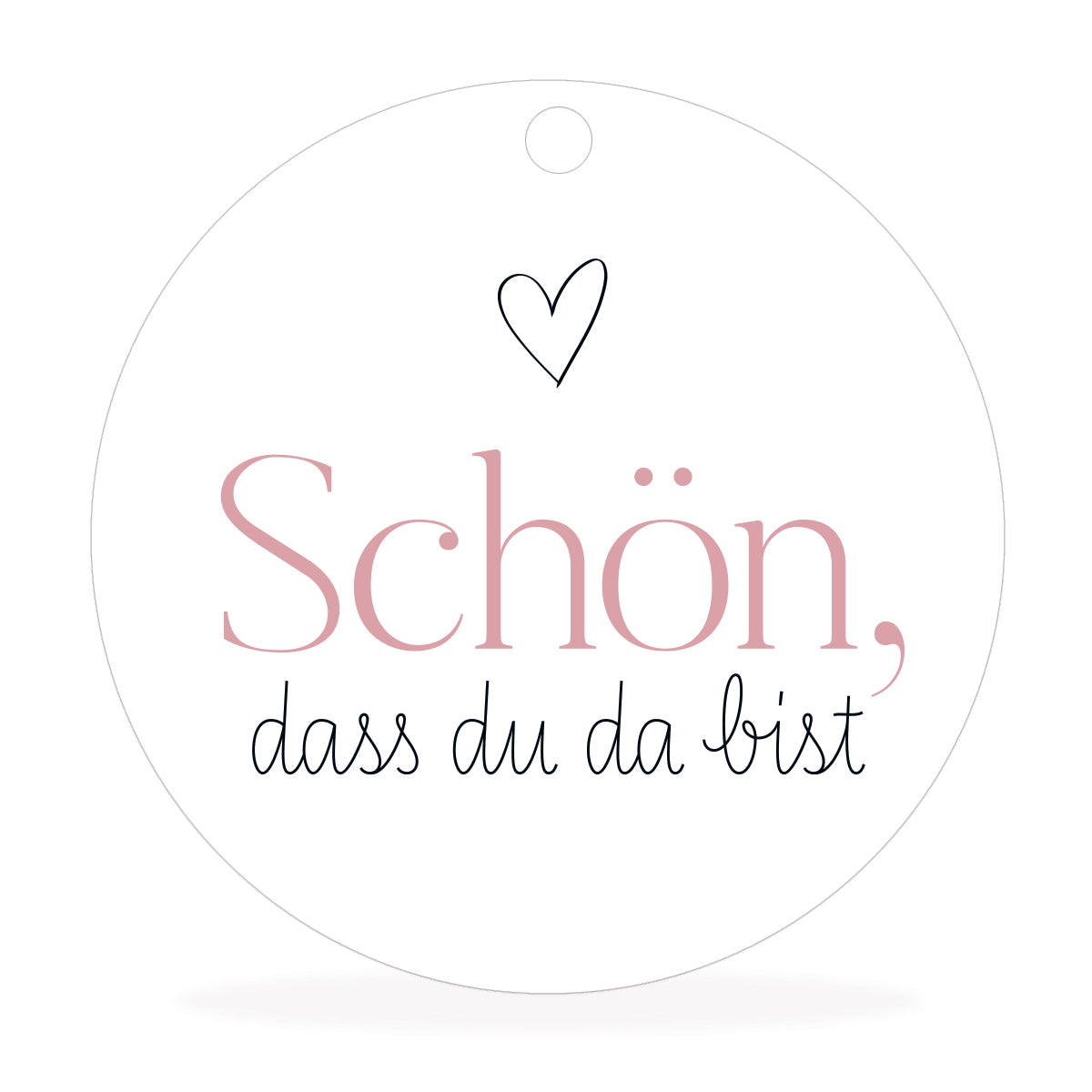 Anhänger - Schön, dass du da bist