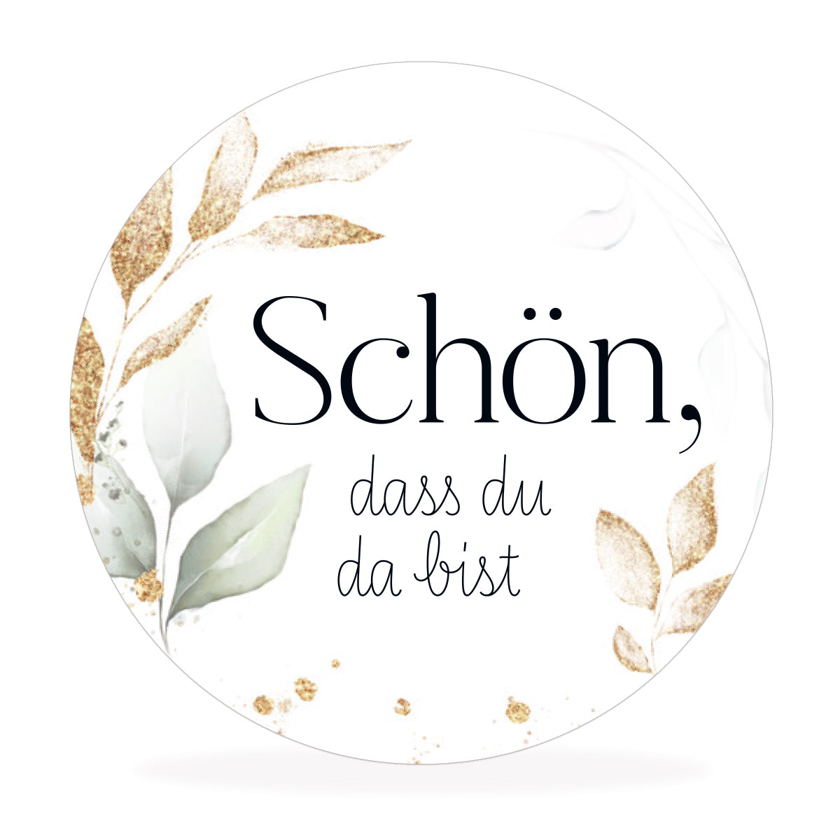 Aufkleber "Schön, dass du da bist"