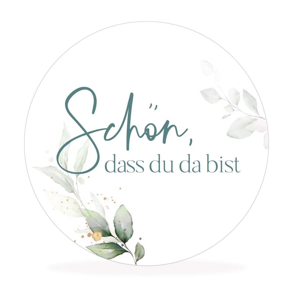 Aufkleber "Schön, dass du da bist"