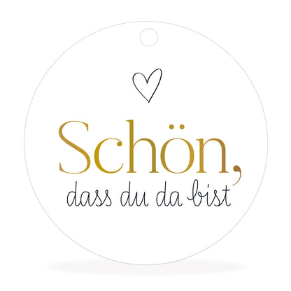 Anhänger - Schön, dass du da bist